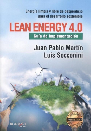 Libro: Lean Energy 4.0. Martin, Juan Pablo/socconini, Luis. 