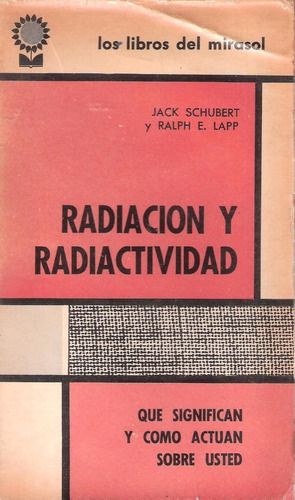Radiación Y Radiactividad, Schubert & Lapp