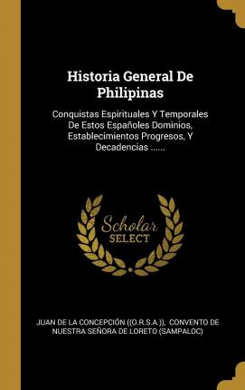 Libro Historia General De Philipinas : Conquistas Espirit...