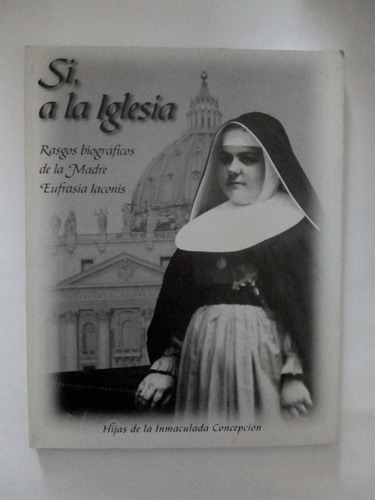 Libro Si A La Iglesia Rasgos Biograficos De La Madre (71)