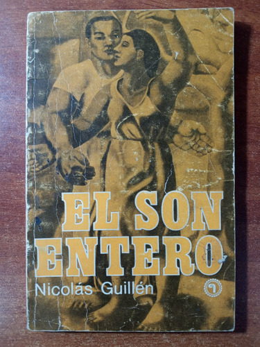 El Son Entero. Nicolás Guillén - 1° Edición Quimantú, 1973
