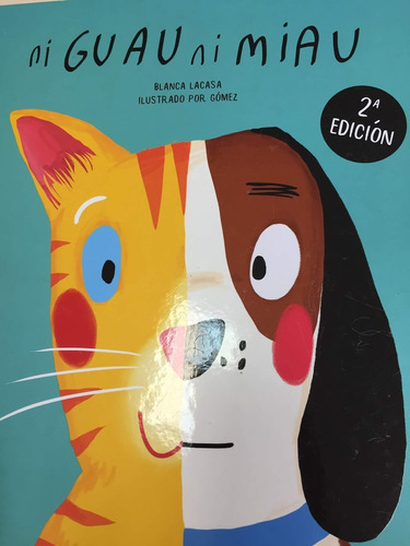 Ni Guau Ni Miau, De Lacasa, Blanca. Editorial Nubeocho, Tapa Blanda, Edición 1 En Español