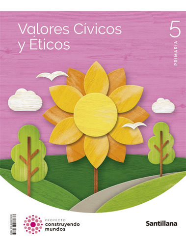 Libro Educacion Valores Civicos 5âºep 22 Construyendo Mun...