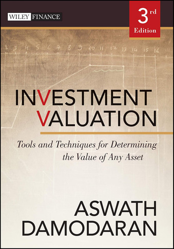 Investment Valuation: Tools And Techniques For Determining T