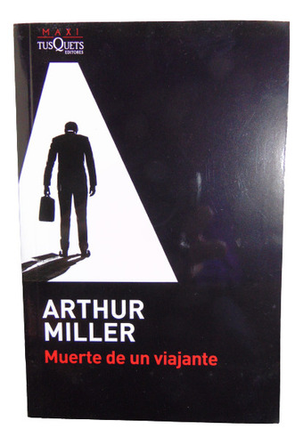 Adp Muerte De Un Viajante Arthur Miller / Ed. Tusquets 2016
