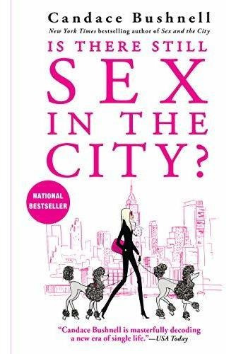 Book : Is There Still Sex In The City? - Bushnell, Candace