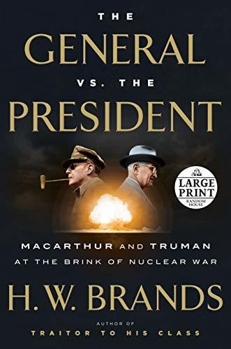 Book : The General Vs. The President Macarthur And Truman A