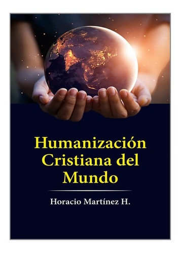 Humanización Cristiana Del Mundo