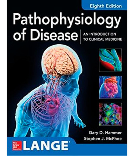 Pathophysiology Of Disease: An Introduction To Clinical Medicine 8e, De Gary D. Hammer. Editorial Mcgraw Hill Medical, Tapa Blanda En Español