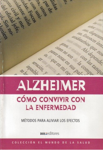 Alzheimer, Cómo Convivir Con La Enfermedad, De Dra. Romin. Editorial Dos Tintas Editores, Tapa Blanda, Edición 1 En Español