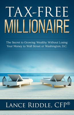 Libro Tax-free Millionaire: The Secret To Growing Wealthy...