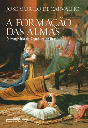 Libro Formacao Das Almas, A - O Imaginario Da Republica No B