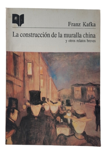 La Construcción De La Muralla China / Franz Kafka 