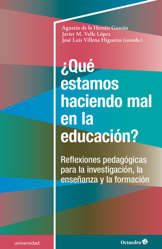 Que Estamos Haciendo Mal En La Educacion? - De La Herran Gas