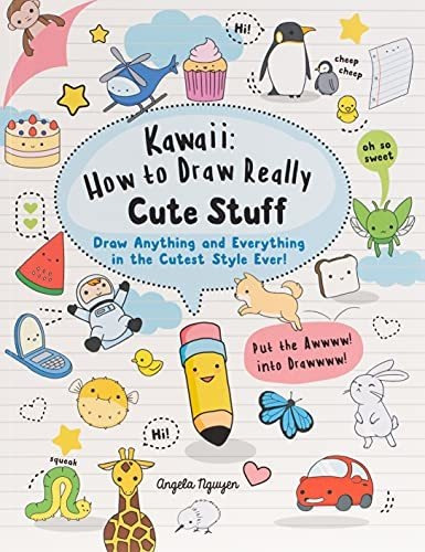 Book : Kawaii How To Draw Really Cute Stuff Draw Anything..