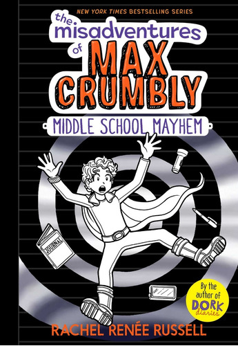 The Misadventures Of Max Crumbly 2. Middle School Mayhem
