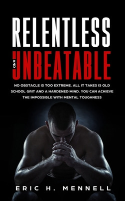 Libro Relentless And Unbeatable: No Obstacle Is Too Extre...