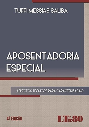 Libro Aposentadoria Especial Aspectos Técnicos Para Caracter