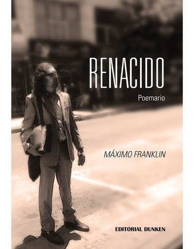 Renacido - Maximo Franklin, De Maximo Franklin. Editorial Dunken En Español
