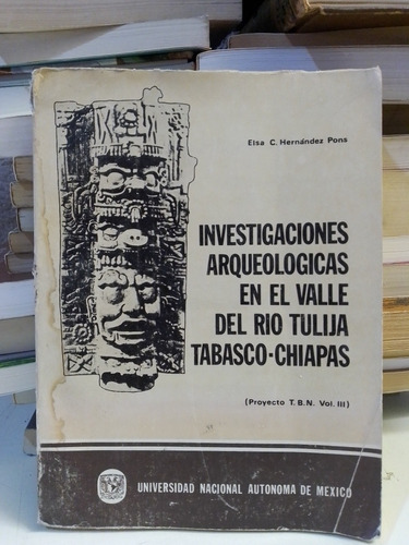 Investigaciones Arqueologicas En El Valle Del Rio Tulija