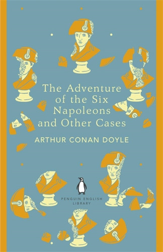 The Adventure Of The Six Napoleons And Other Cases, De An Doyle, Arthur. Editorial Penguin, Tapa Blanda En Inglés Internacional, 2014