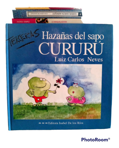 Terceras Hazañas Del Sapo Cururú Libro Físico