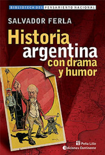 Historia Argentina Con Drama Y Humor, De Ferla, Salvador. Editorial Continente En Español