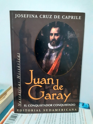 Juan De Garay - Josefina Cruz De Caprile