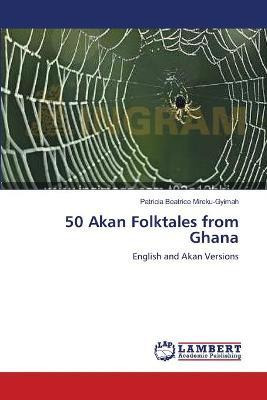 Libro 50 Akan Folktales From Ghana - Patricia Beatrice Mi...