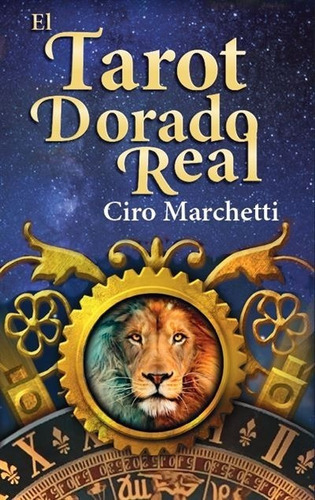 EL TAROT DORADO REAL, de Ciro Marchetti, Barbara Moore. Editorial Guy Tredaniel, tapa dura en español