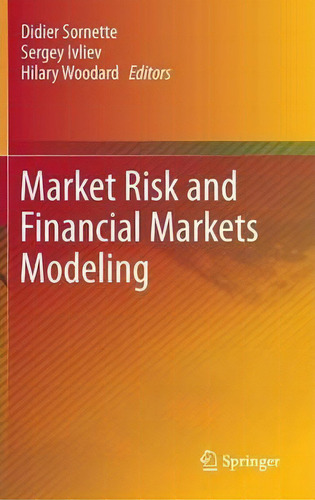 Market Risk And Financial Markets Modeling, De Didier Sornette., Vol. 1. Editorial Springer Verlag Berlin Heidelberg Gmbh Co Kg, Tapa Dura En Inglés