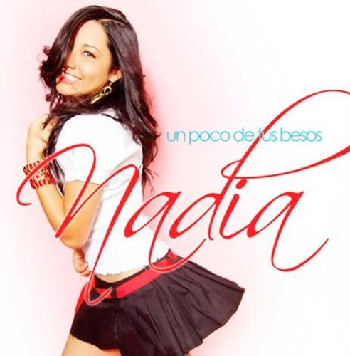 Cd Nadia/ Un Poco De Tus Besos Disco Pop Con Regalos Extras