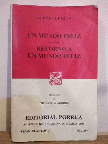 Un Mundo Feliz Retorno A Un Mundo Feliz Aldous Huxley