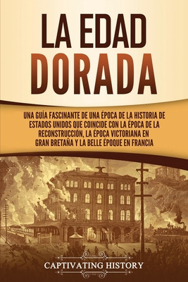 Libro La Edad Dorada: Una Guã­a Fascinante De Una Ã©poca ...