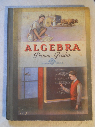 Algebra Para Primer Grado. Edelvives Año 1958