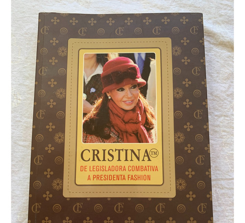 Cristina, De Legisladora Combativa A Presidenta Fashion.