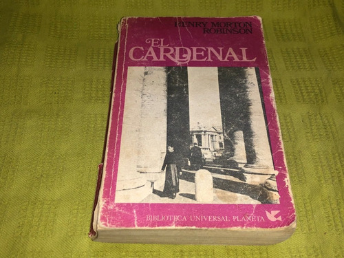 El Cardenal - Henry Morton Robinson - Planeta