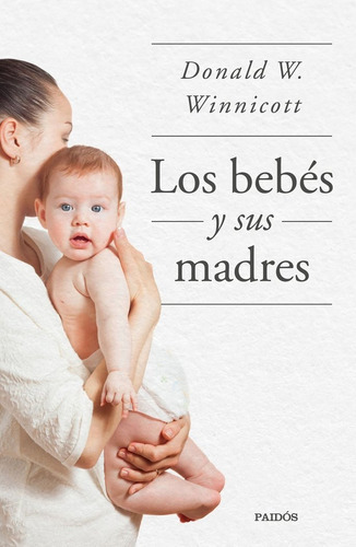 Libro Los Bebes Y Sus Madres