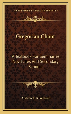 Libro Gregorian Chant: A Textbook For Seminaries, Novitia...