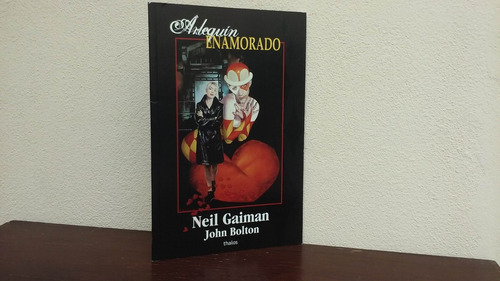 Arlequin Enamorado - Neil Gaiman & John Bolton - Thalos