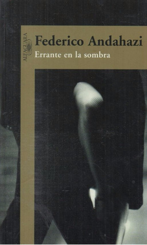 Federico Andahazi  Errante En La Sombra 