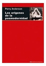 Perry Anderson - Los Origenes De La Posmodernidad