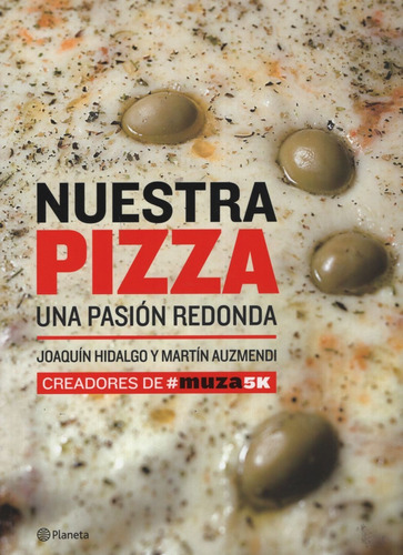 Nuestra Pizza - Una Pasion Redonda