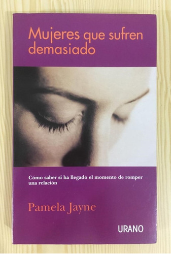 Libro Mujeres Que Sufren Demasiado, Pamela Jayne