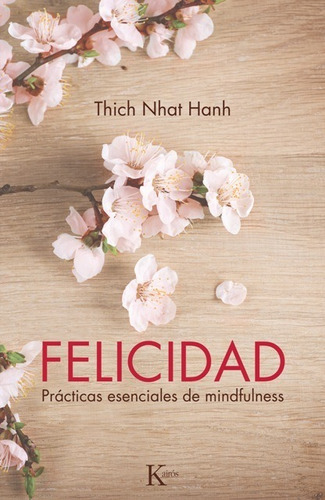 Felicidad . Practicas Esenciales De Mindfulness (ed.arg.)