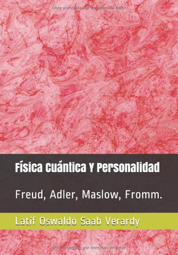 Fisica Cuantica Y Personalidad: Freud Adler Maslow Fromm