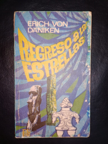 Libro Regreso A Las Estrellas Erich Von Daniken