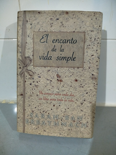 El Encanto De La Vida Simple / Sarah Ban Breathnach (Usado)