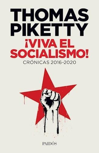 Viva El Socialismo! Cronicas 2016-2020