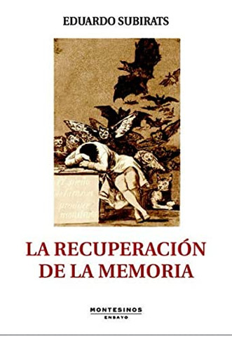 Libro La Recuperacion De La Memoria  De Subirats Eduardo